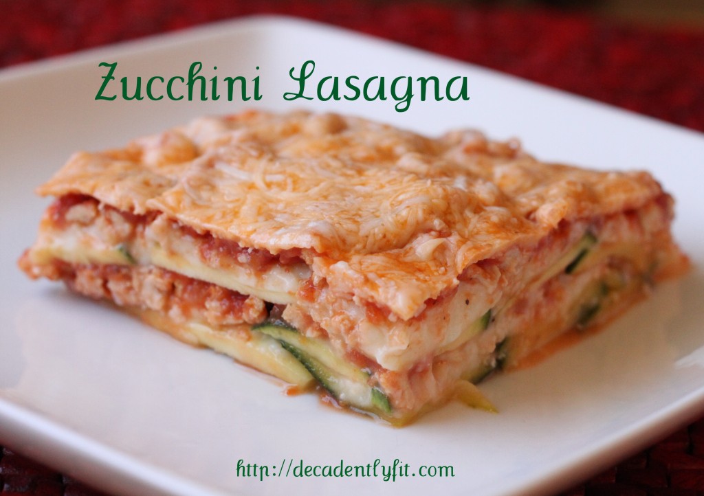Zucchini Lasagna - Low Carb - Decadently Fit